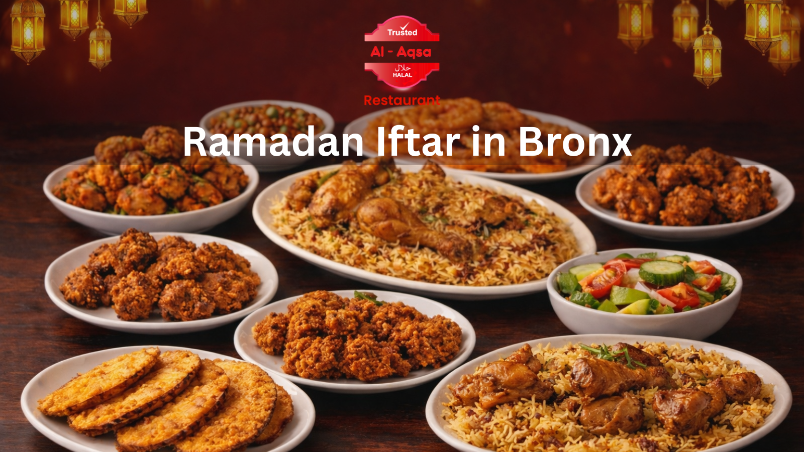 Ramadan Iftar in the bronx featuring halal biryani rice, fried chicken, traditional snacks and salad served at Al Aqsa Restaurant